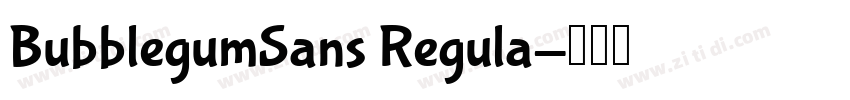 BubblegumSans Regula字体转换